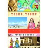 Tibet, Tibet : A Personal History of a Lost Land