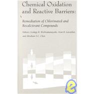 Chemical Oxidation and Reactive Barriers: Remediation of Chlorinated and Recalcitrant Compounds : The Second International Conference on Remediation of Chlorinated and Recalcitrant Compounds m