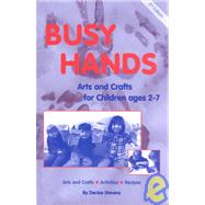 Busy Hands : Art and Crafts for Children Ages 2-7