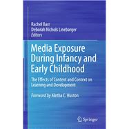 Media Exposure During Infancy and Early Childhood