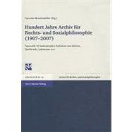 Hundert Jahre Archiv Fur Rechts- Und Sozialphilosophie (1907-2007). Auswahl 14 Bedeutender Aufsatze Von Kelsen, Radbruch, Luhmann U.A.