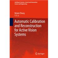 Automatic Calibration and Reconstruction for Active Vision Systems