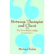 Between Therapist and Client The New Relationship