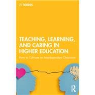 Teaching, Learning, and Caring in Higher Education