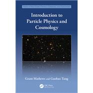 Introduction to Particle Physics and Cosmology