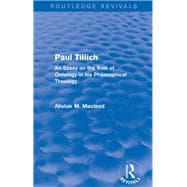 Routledge Revivals: Paul Tillich (1973): An Essay on the Role of Ontology in his Philosophical Theology