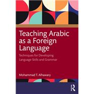 Teaching Arabic as a Foreign Language: Techniques for Developing Language Skills and Grammar