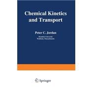Chemical Kinetics and Transport