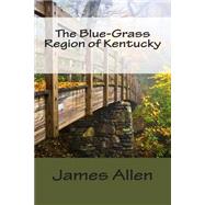 The Blue-grass Region of Kentucky