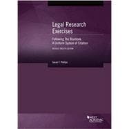 Phillips's Legal Research Exercises Following The Bluebook: A Uniform System of Citation