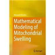 Mathematical Modeling of Mitochondrial Swelling