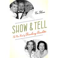 Show and Tell The New Book of Broadway Anecdotes