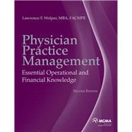 Physician Practice Management Essential Operational and Financial Knowledge