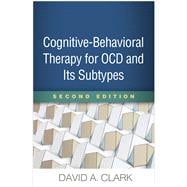 Cognitive-Behavioral Therapy for OCD and Its Subtypes,9781462541010
