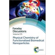 Physical Chemistry of Functionalised Biomedical Nanoparticles
