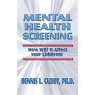 Mental Health Screening : How Will It Affect Your Children?