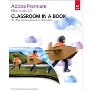 Adobe Premiere Elements 10 Classroom in a Book