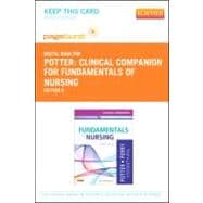 Clinical Companion for Fundamentals of Nursing - Pageburst E-Book on VitalSource