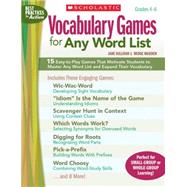 Vocabulary Games for Any Word List 15 Easy-to-Play Games That Motivate Students to Master Any Word List and Expand Their Vocabulary