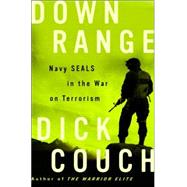Down Range Navy SEALs in the War on Terrorism
