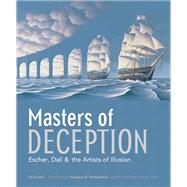 Masters of Deception Escher, Dalí & the Artists of Optical Illusion