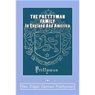 The Prettyman Family, in England and America, 1361-1968