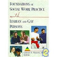 Foundations of Social Work Practice With Lesbian and Gay Persons