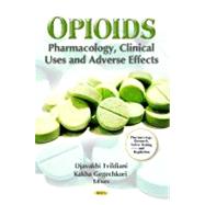 Opioids: Pharmacology, Clinical Uses and Adverse Effects