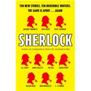 Sherlock Short Story Anthology: Ten new cases. Ten master storytellers. One immortal detective.