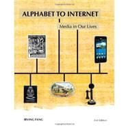 Alphabet to Internet : Media in Our Lives