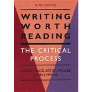 Writing Worth Reading : The Critical Process