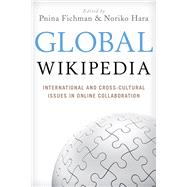 Global Wikipedia International and Cross-Cultural Issues in Online Collaboration