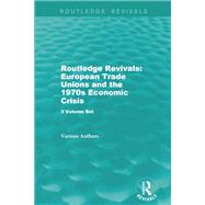 Routledge Revivals: European Trade Unions and the 1970s Economic Crisis