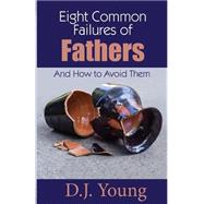 Eight Common Failures of Fathers