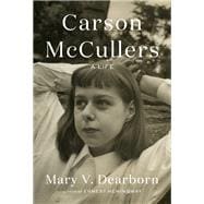 Carson McCullers A Life