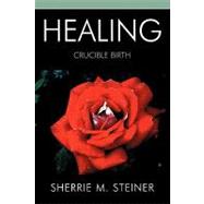 Healing Crucible Birth