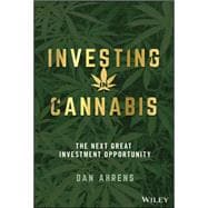 Investing in Cannabis The Next Great Investment Opportunity