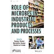 Role of Microbes in Industrial Products and Processes