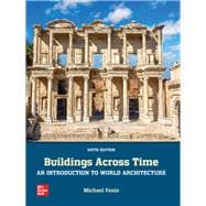 Loose Leaf for Buildings Across Time: An Introduction to World Architecture