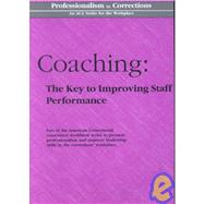 Coaching : The Key to Improving Staff Performance