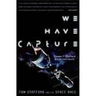 We Have Capture Tom Stafford and the Space Race