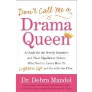 Don't Call Me a Drama Queen!