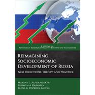 Reimagining Socioeconomic Development of Russia: New Directions, Theory, and Practice