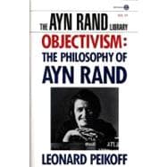 Objectivism : The Philosophy of Ayn Rand
