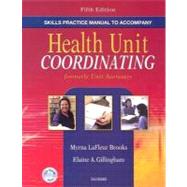 Skills Practice Manual to Accompany Health Unit Coordinating