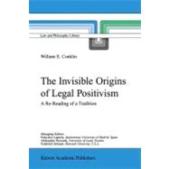 The Invisible Origins of Legal Positivism