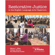 Restorative Justice in the English Language Arts Classroom
