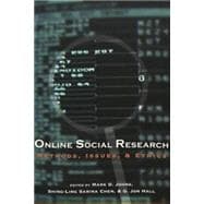 Online Social Research : Methods, Issues and Ethics