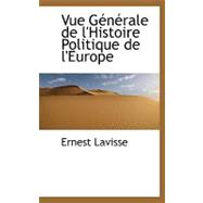 Vue Generale De L'histoire Politique De L'europe