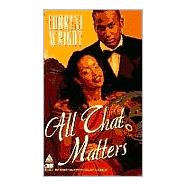 All That Matters
